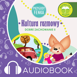 Audiobook Przygody Fenka. Kultura rozmowy  - autor Dominika Gałka   - czyta Joanna Korpiela-Jatkowska
