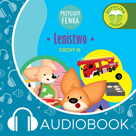 Audiobook Przygody Fenka. Lenistwo  - autor Dominika Gałka   - czyta Joanna Korpiela-Jatkowska