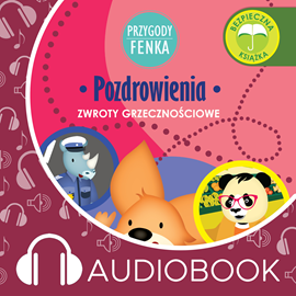 Audiobook Przygody Fenka. Pozdrowienia  - autor Dominika Gałka   - czyta Joanna Korpiela-Jatkowska