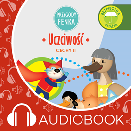 Audiobook Przygody Fenka. Uczciwość  - autor Dominika Gałka   - czyta Joanna Korpiela-Jatkowska