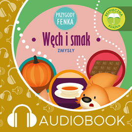 Audiobook Przygody Fenka. Węch i smak  - autor Dominika Gałka   - czyta Joanna Korpiela-Jatkowska