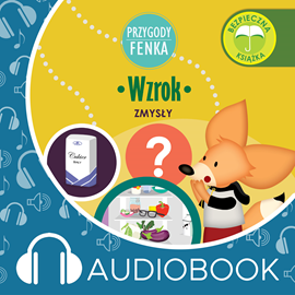 Audiobook Przygody Fenka. Wzrok  - autor Dominika Gałka   - czyta Joanna Korpiela-Jatkowska