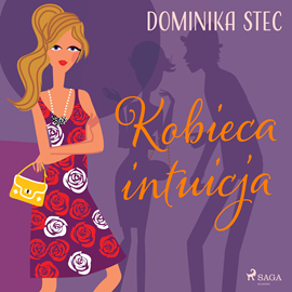 Audiobook Kobieca intuicja  - autor Dominika Stec   - czyta Iwona Karlicka