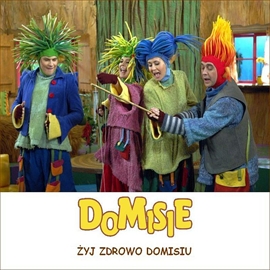 Audiobook Domisie: Żyj zdrowo Domisiu   - czyta zespół aktorów