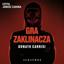 Audiobook Gra zaklinacza  - autor Donato Carrisi   - czyta Janusz Zadura