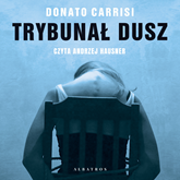 Audiobook Trybunał dusz  - autor Donato Carrisi   - czyta Andrzej Hausner