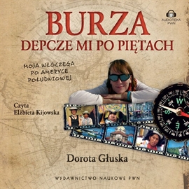 Audiobook Burza depcze mi po piętach  - autor Dorota Głuska   - czyta Elżbieta Kijowska