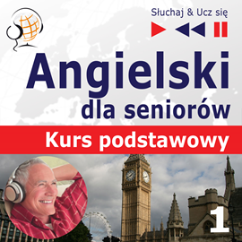 Audiobook Angielski dla seniorów. Kurs podstawowy - Część 1. Człowiek i rodzina  - autor Dorota Guzik   - czyta zespół aktorów