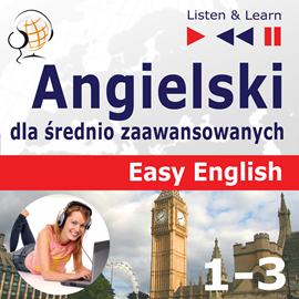 Audiobook Angielski dla średnio zaawansowanych. Easy English: Części 1-3  - autor Dorota Guzik   - czyta zespół aktorów