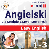 Angielski dla średnio zaawansowanych. Easy English: Części 1-3