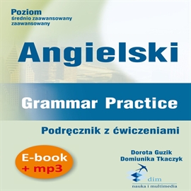 Audiobook Angielski. Grammar Practice. Podręcznik z ćwiczeniami (PDF + mp3)  - autor Dorota Guzik   - czyta zespół lektorów
