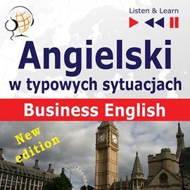 Audiobook Angielski w typowych sytuacjach. Business English – New Edition  - autor Dorota Guzik;Joanna Bruska   - czyta Maybe Theatre Company