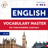 Audiobook English Vocabulary Master for Intermediate Learners - Listen & Learn (Proficiency Level B1-B2)  - autor Dorota Guzik   - czyta zespół aktorów