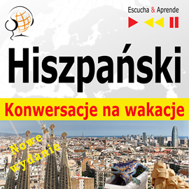 Audiobook Hiszpański. Konwersacje na wakacje: De vacaciones – Nowe wydanie (Poziom średniozaawansowany: B1-B2)  - autor Dorota Guzik   - czyta zespół aktorów