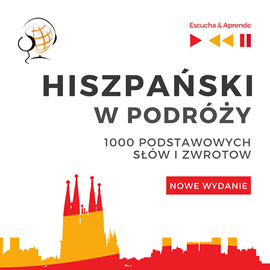 Audiobook Hiszpański w podróży 1000 podstawowych słów i zwrotów - Nowe wydanie  - autor Dorota Guzik   - czyta zespół aktorów