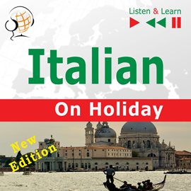 Audiobook Italian on Holiday: In vacanza – New edition (Proficiency level: B1-B2 – Listen & Learn)  - autor Dorota Guzik   - czyta zespół aktorów