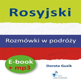 Audiobook Rosyjski. Rozmówki w podróży  - autor Dorota Guzik   - czyta zespół lektorów