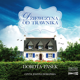 Audiobook Dziewczyna od trawnika  - autor Dorota Pasek   - czyta Joanna Domańska