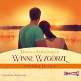Audiobook Winne Wzgórze. Nadzieja  - autor Dorota Schrammek   - czyta Ilona Chojnowska