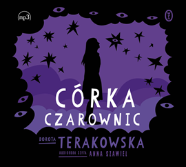 Audiobook Córka Czarownic  - autor Dorota Terakowska   - czyta Anna Szawiel