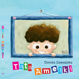 Audiobook Tata Amelki  - autor Dorota Zawadzka   - czyta Dorota Zawadzka
