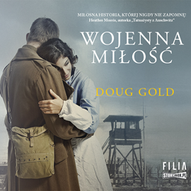 Audiobook Wojenna miłość  - autor Doug Gold   - czyta Elżbieta Kijowska