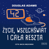 Audiobook Życie, wszechświat i cała reszta  - autor Douglas Adams   - czyta Maciej Więckowski