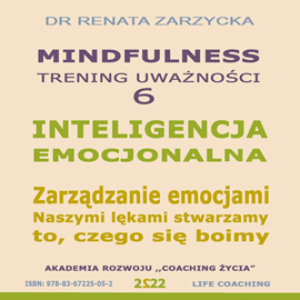 Audiobook Inteligencja Emocjonalna. Zarządzanie Emocjami  - autor Dr Renata Zarzycka   - czyta Dr Renata Zarzycka