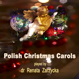 Audiobook Polish Christmas Carols  - autor Dr Renata Zarzycka   - czyta Dr Renata Zarzycka