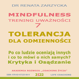 Audiobook Tolerancja dla odmienności. Krytyka i Osądzanie  - autor Dr Renata Zarzycka   - czyta Dr Renata Zarzycka