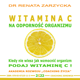 Audiobook Witamina C na odporność organizmu  - autor Dr Renata Zarzycka   - czyta Dr Renata Zarzycka