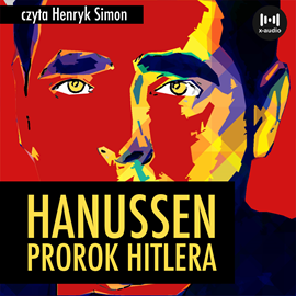 Audiobook Hanussen. Prorok Hitlera  - autor E. Stefański   - czyta Henryk Simon