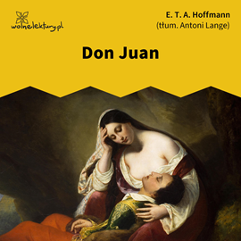 Audiobook Don Juan  - autor E.T.A. Hoffmann   - czyta Wiktor Korzeniewski