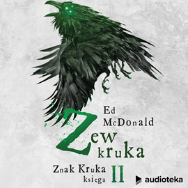Audiobook Zew kruka. Znak kruka księga II  - autor Ed McDonald   - czyta Wojciech Żołądkowicz