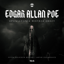 Audiobook Opowiadania Mistrza Grozy  - autor Edgar Allan Poe   - czyta zespół aktorów