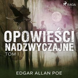 Audiobook Opowieści nadzwyczajne. Tom I  - autor Edgar Allan Poe   - czyta Wojciech Masiak