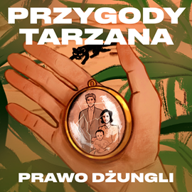 Audiobook Przygody Tarzana Tom III - Prawo dżungli  - autor Edgar Burroughs   - czyta Stanisław Górka