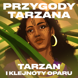 Audiobook Przygody Tarzana Tom V - Tarzan i klejnoty Oparu  - autor Edgar Burroughs   - czyta Stanisław Górka