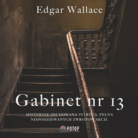 Audiobook Gabinet nr 13  - autor Edgar Wallace   - czyta Artur Ziajkiewicz