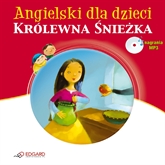 Audiobook Angielski dla dzieci. Królewna Śnieżka - Snow White  - autor Victoria Atkinson  