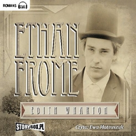 Audiobook Ethan Frome  - autor Edith Wharton   - czyta Ewa Mateuszuk