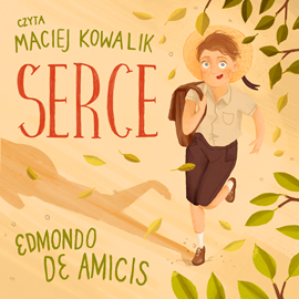 Audiobook Serce  - autor Edmondo De Amicis   - czyta Maciej Kowalik