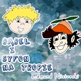 Audiobook Bąbel i Syfon na tropie  - autor Edmund Niziurski  