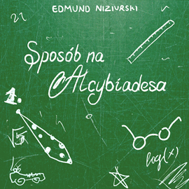 Audiobook Sposób na Alcybiadesa  - autor Edmund Niziurski   - czyta Zofia Gładyszewska