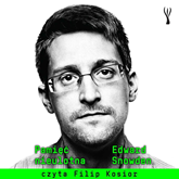 Audiobook Pamięć nieulotna  - autor Edward Snowden   - czyta Filip Kosior