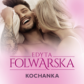 Audiobook Kochanka  - autor Edyta Folwarska   - czyta Izabela Perez