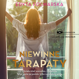 Audiobook Niewinne tarapaty  - autor Edyta Folwarska   - czyta Łukasz Bogdan