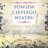Audiobook Powiew ciepłego wiatru  - autor Edyta Świętek   - czyta Elżbieta Kijowska