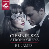 Audiobook Ciemniejsza strona Greya  - autor EL James   - czyta Joanna Koroniewska