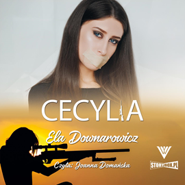 Audiobook Cecylia  - autor Ela Downarowicz   - czyta Joanna Domańska
